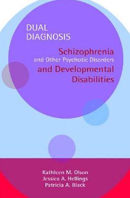 Dual Diagnosis, Set of Five: Schizophrenia and Other Psychotic Disorders and Developmental Disabilities