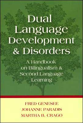 Dual Language Development and Disorders: A Handbook on Bilingualism and Second Language Learning