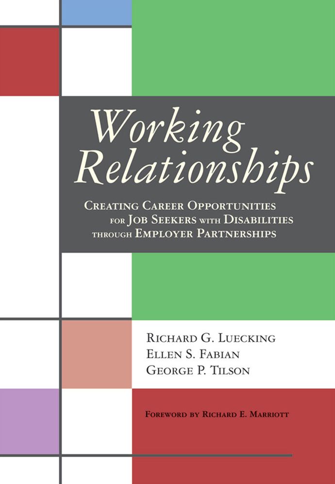 Working Relationships: Creating Career Opportunities for Job Seekers w/ Disabilities thru Employer Partnerships