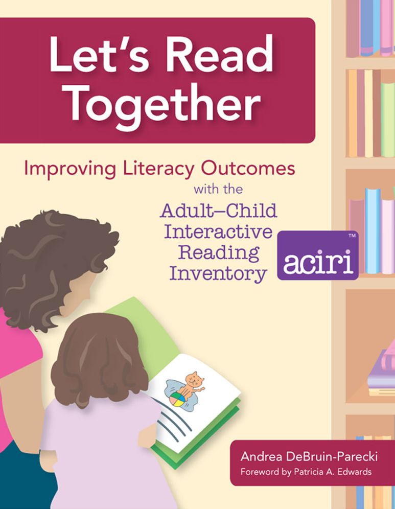 Let's Read Together: improving Literacy Outcomes with the Adult/Child Interactive Reading Inventory (ACIRI)