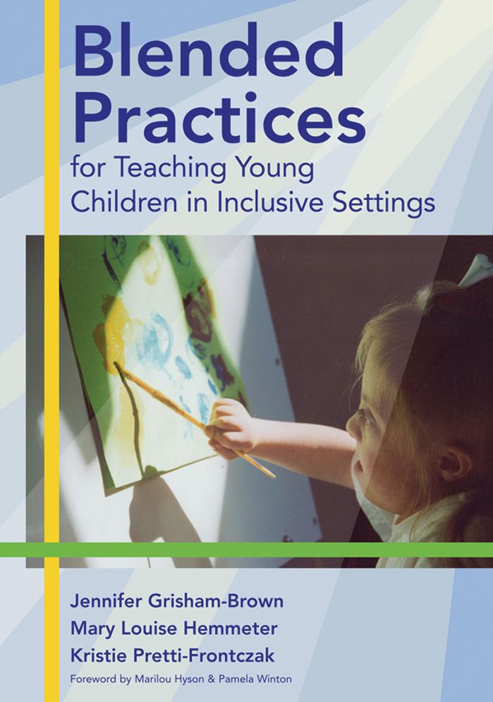Blended Practices for Teaching Young Children in Inclusive Settings