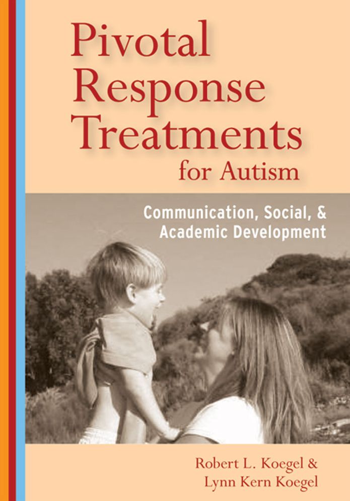 Pivotal Response Treatments for Autism: Communication, Social and Academic Development