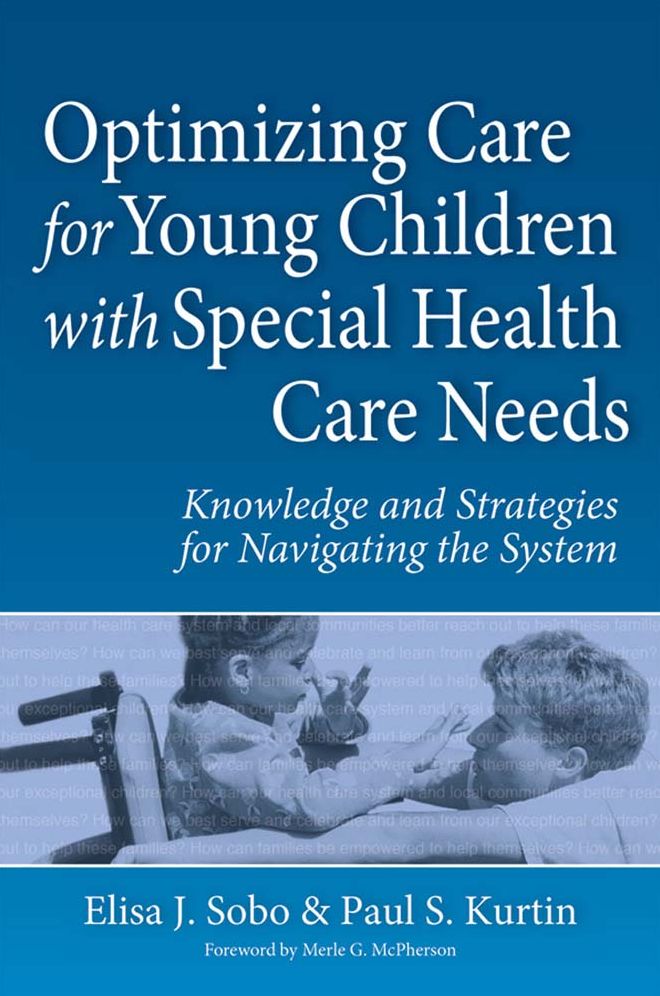 Optimizing Care for Young Children with Special Health Care Needs: Knowledge and Strategies for Navigating the System