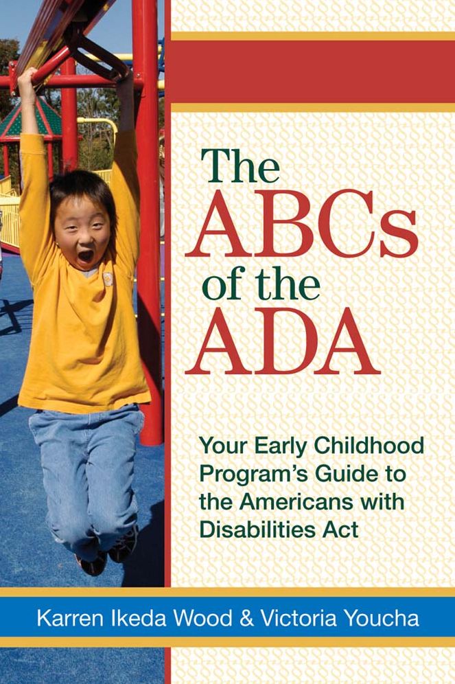 ABC's of the ADA: Your Early Childhood Program's Guide to the Americans with Disabilites Act