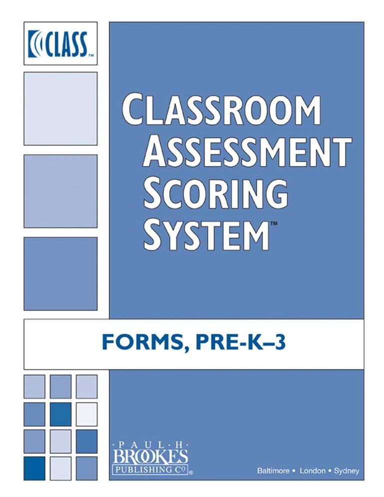 Classroom Assessment Scoring System (CLASS) Forms, Pre-K -3: Package of 10 Forms