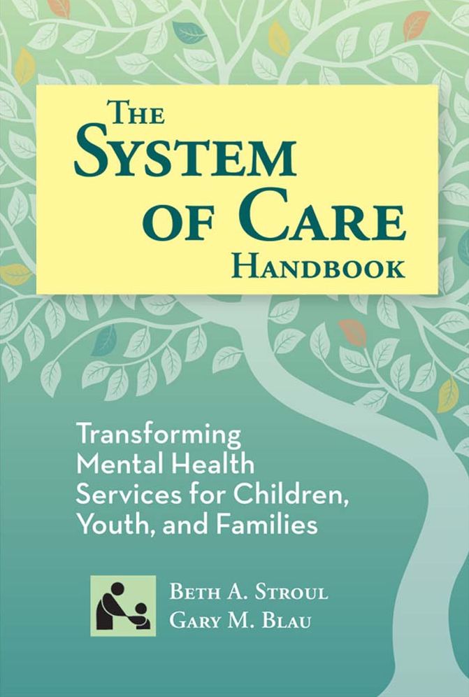 System of Care Handbook: Transforming Mental Health Services for Children, Youth, and Families
