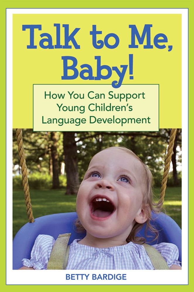 Talk to Me Baby!: How You Can Support Young Children's Language Development