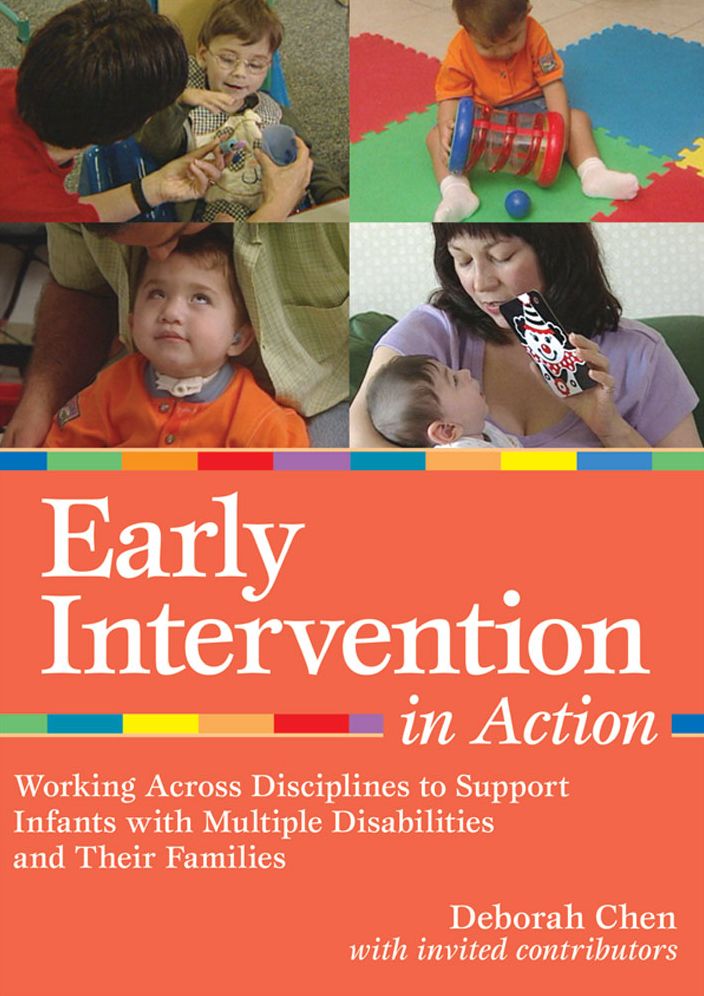 Early Intervention in Action: Working Across Disciplines to Support Infants with Multiple Disabilities and their Families