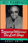 Costly Performances: Tennessee Williams - The Last Stage