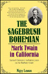 The Sagebrush Bohemian: Mark Twain in California