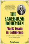 The Sagebrush Bohemian: Mark Twain in California