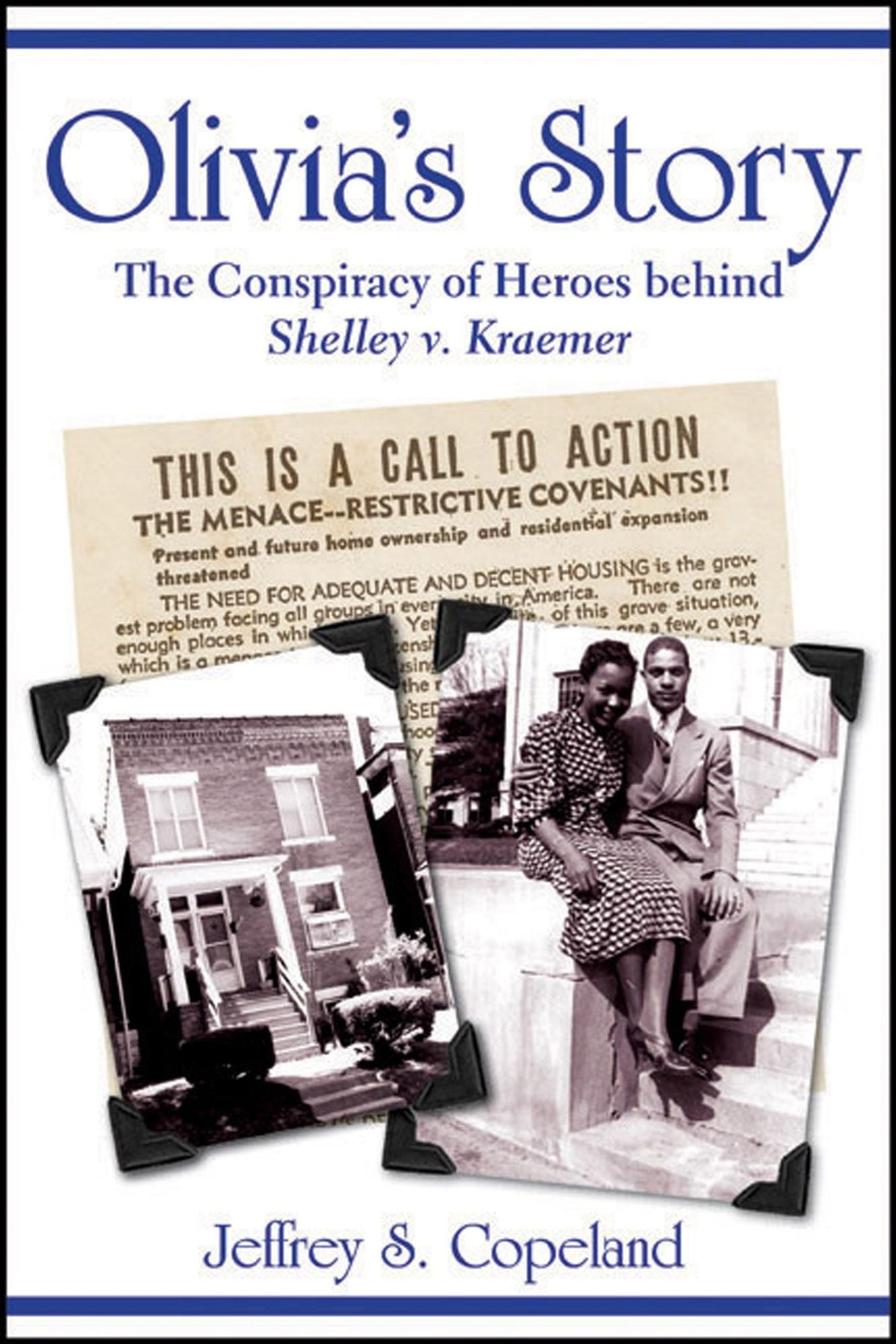 Olivia's Story: The Conspiracy of Heroes Behind Shelley v. Kraemer