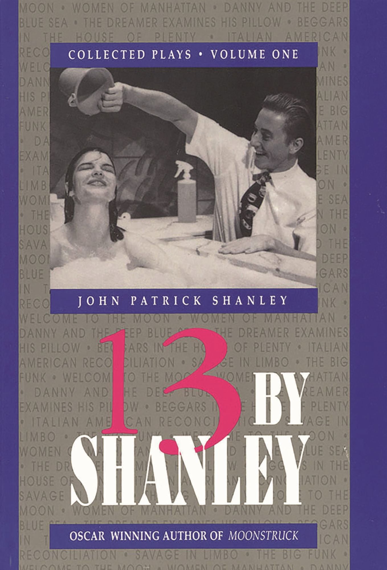 Thirteen by Shanley: Collected Plays