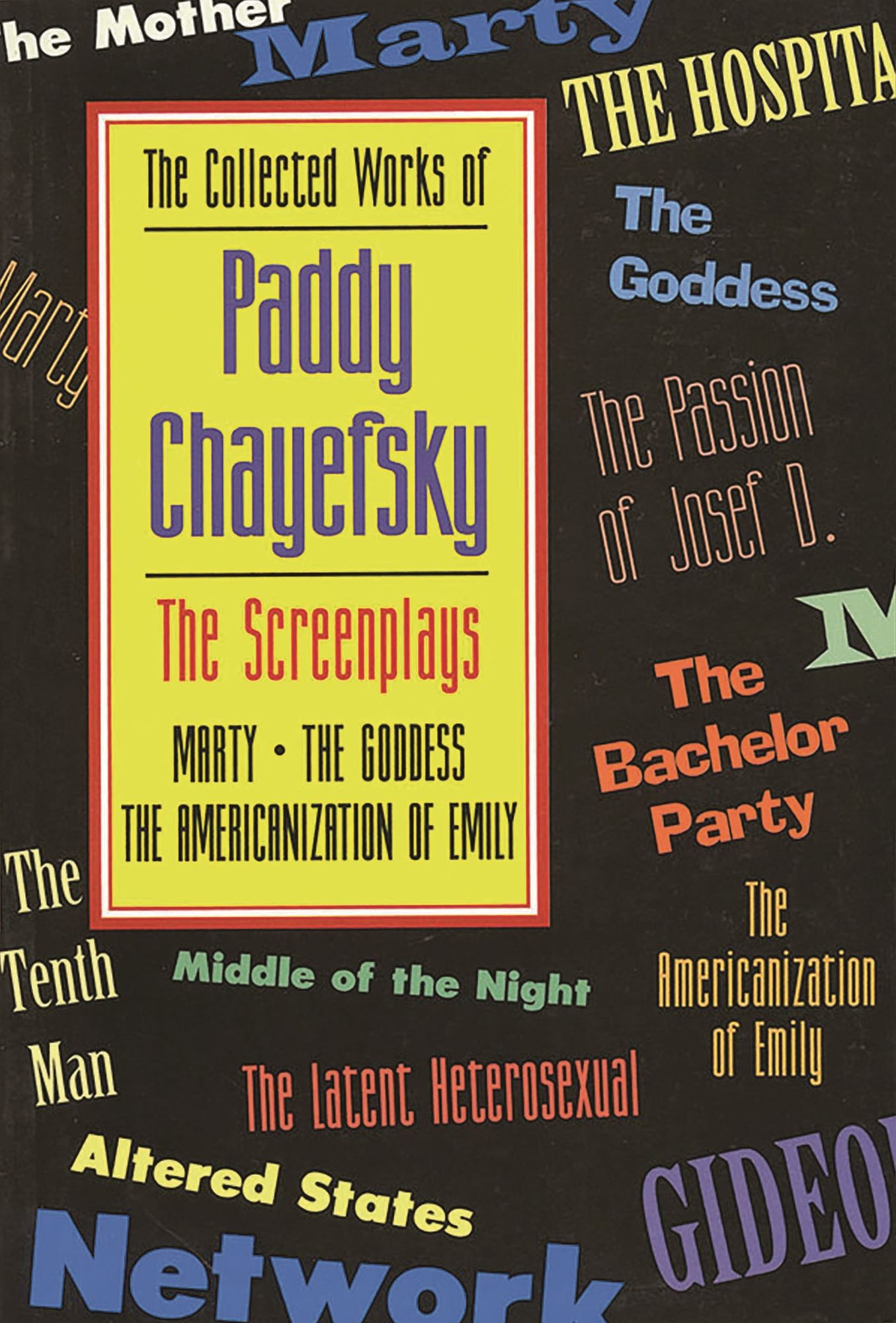 The Collected Works of Paddy Chayefsky: The Screenplays, Volume 1