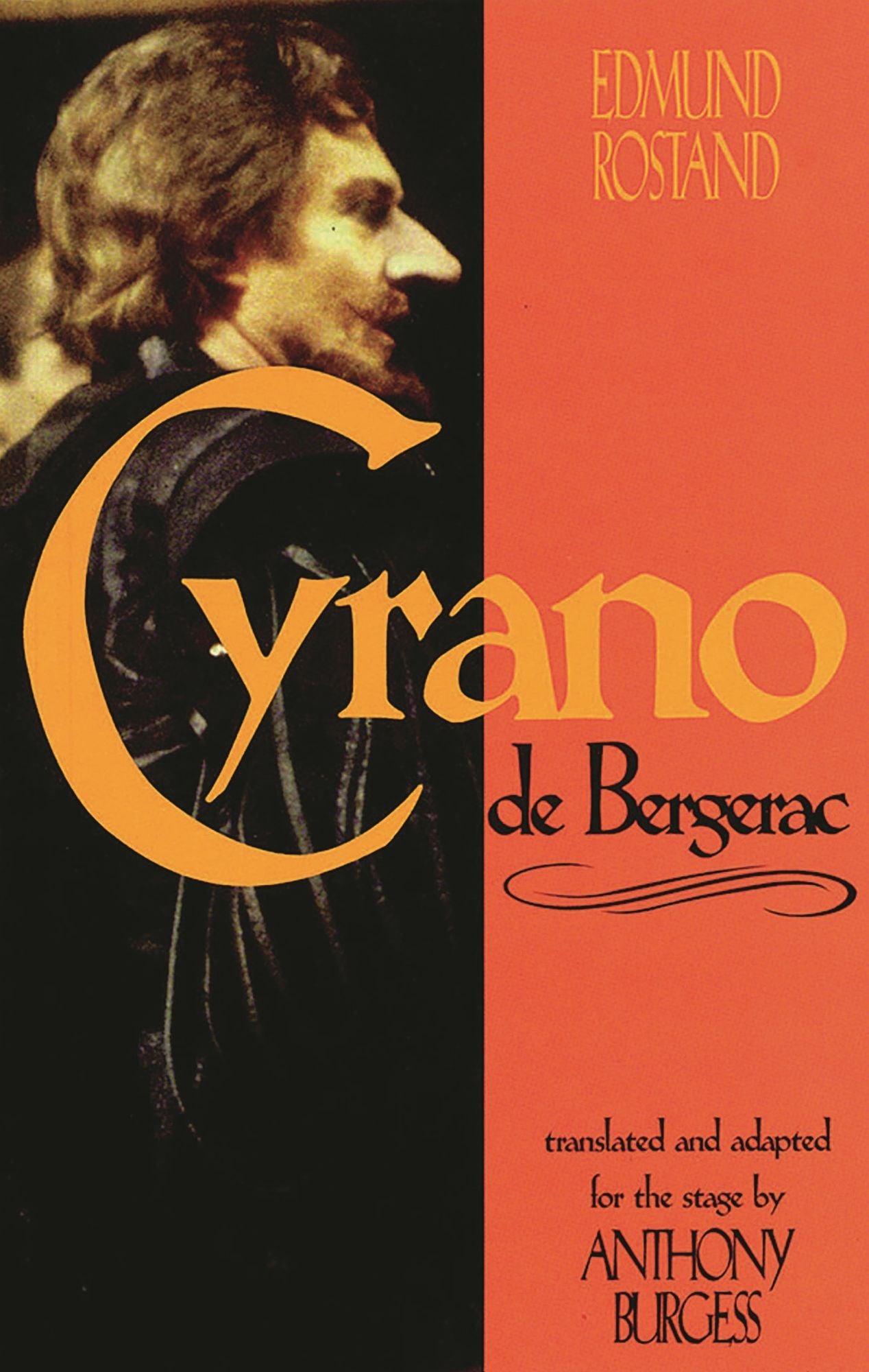 Cyrano de Bergerac: by Edmund Rostand translated by Anthony Burgess