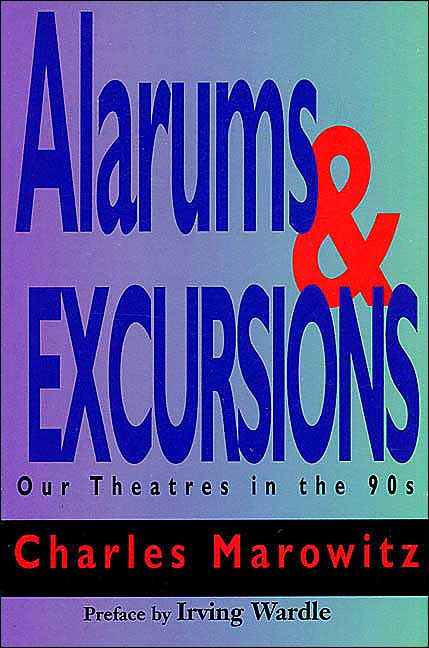 Alarums and Excursions: Our Theatres in the 90s