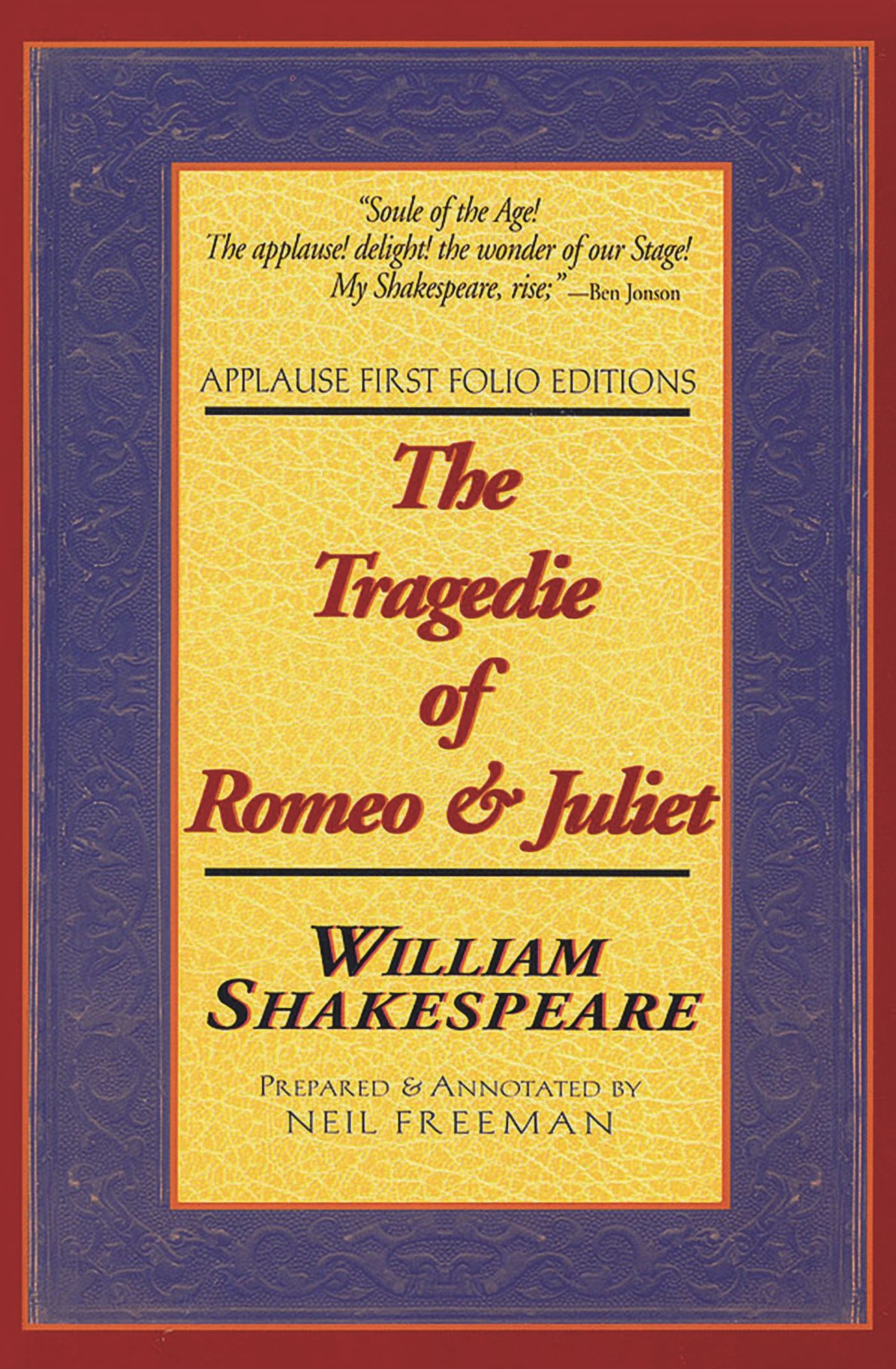The Tragedie of Romeo and Juliet (Applause First Folio Editons)