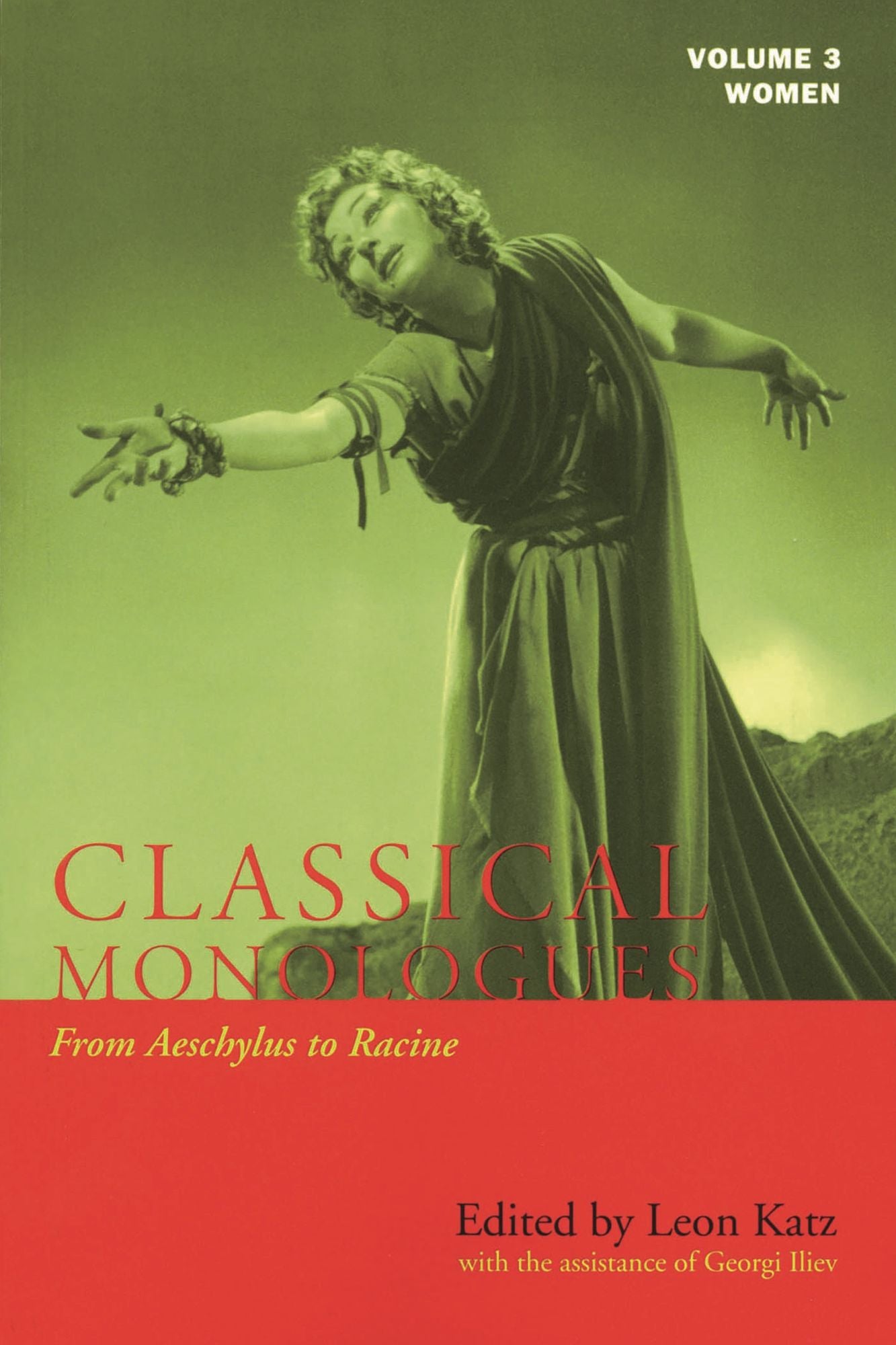 Classical Monologues: Women: Volume 3: From Aeschylus to Racine (68 B.C. to the 1670s)