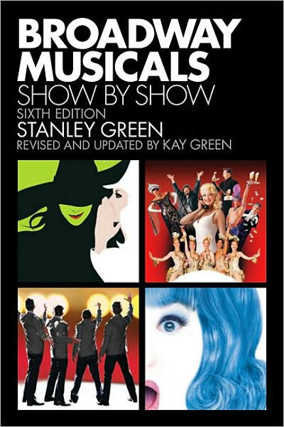 Broadway Musicals: Show by Show