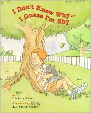 I Don't Know why...I Guess I'm Shy: A story about taming imaginary fears