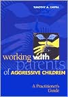 Working with Parents of Aggressive Children: A Practitioner's Guide
