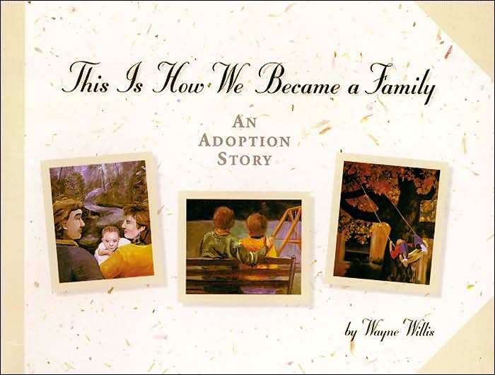This Is How We Became a Family: An Adoption Story