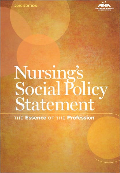 Nursing's Social Policy Statement: The Essence of the Profession