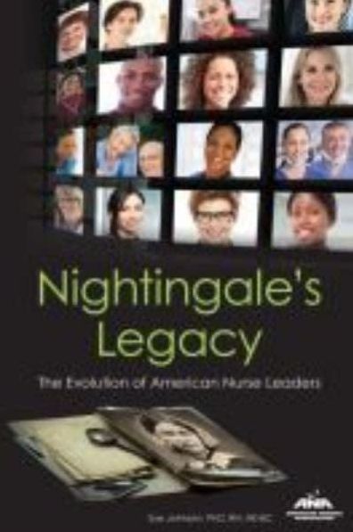 Nightingale's Legacy: The Evolution of American Nurse Leaders