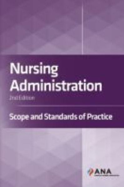 Nursing Administration: Scope and Standards of Practice
