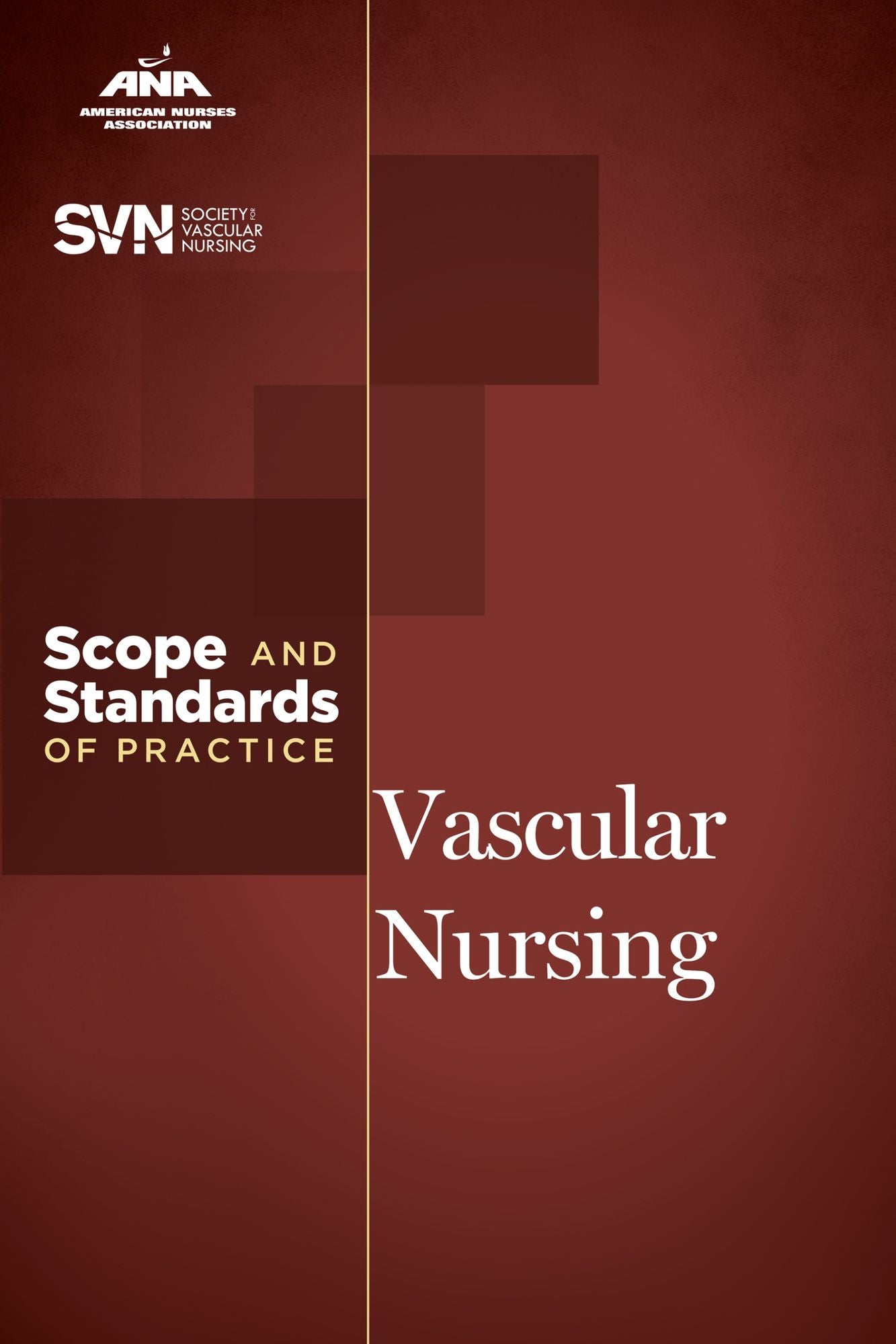 Vascular Nursing: Scope and Standards of Practice