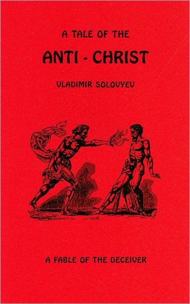 A Tale of the Anti-Christ: A Fable of the Deceiver
