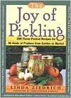 Joy of Pickling: 250 Flavor-Packed Recipes for Vegetables for All Kinds of Produce from Garden or Market