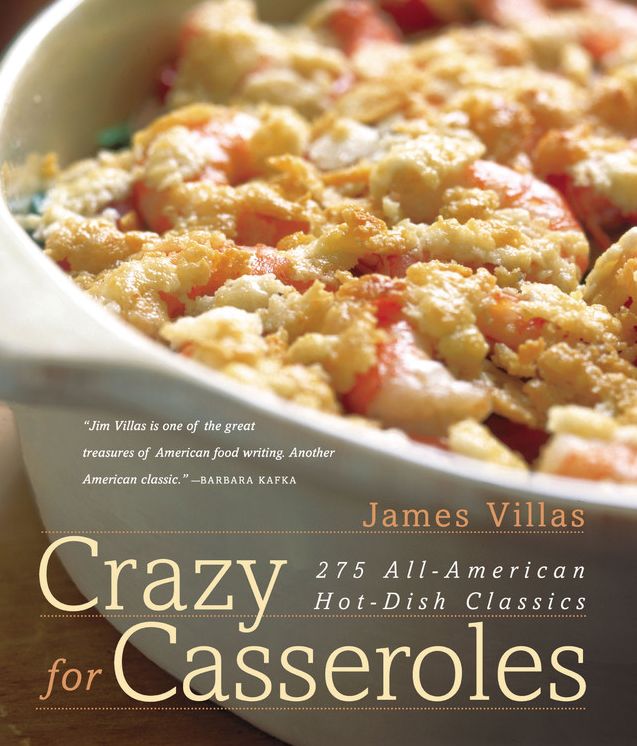Crazy for Casseroles: 275 All-American Hot-Dish Classics