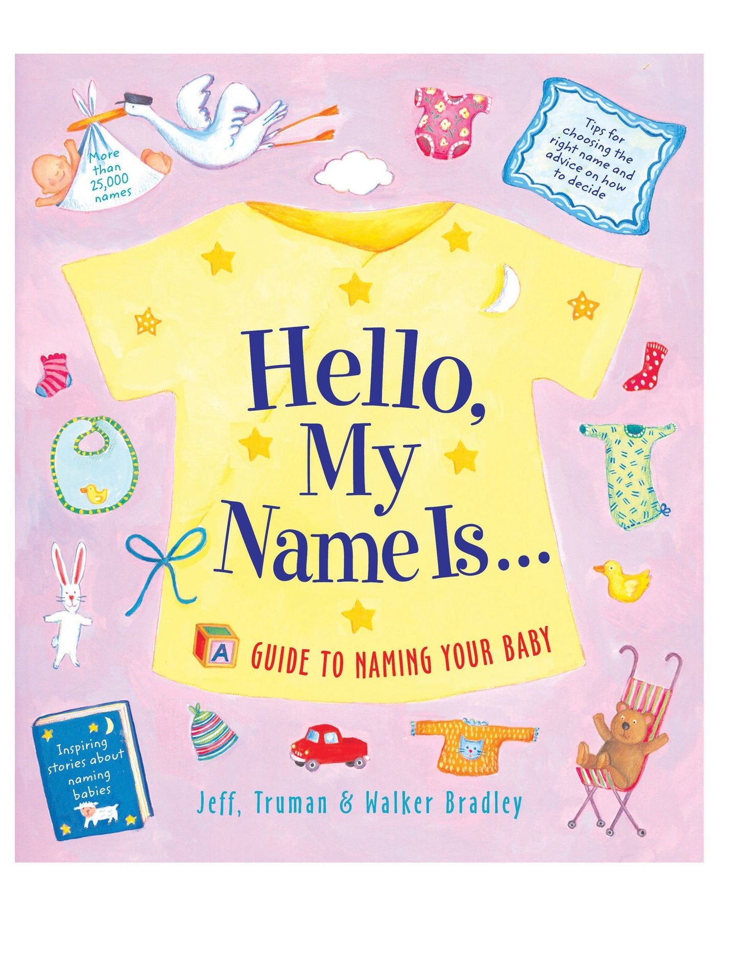 Hello, My Name Is...: A Guide to Naming Your Baby