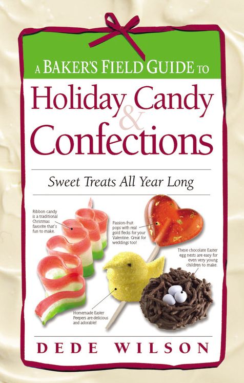 A Baker's Field Guide to Holiday Candy: Sweet Treats All Year Long