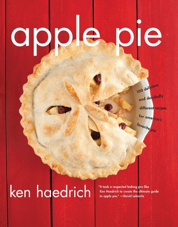 Apple Pie: 100 Delicious and Decidedly Different Recipes for America's Favorite Pie