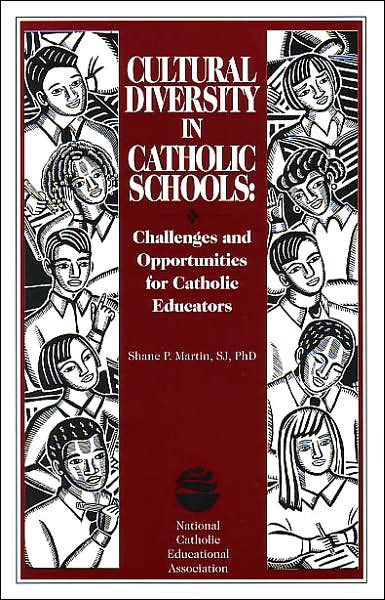 Cultural Diversity in Catholic Schools: Challenges and Opportunities for Catholic Educators