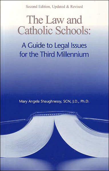 Law and Catholic Schools, Second Ed., Updated and Revised  