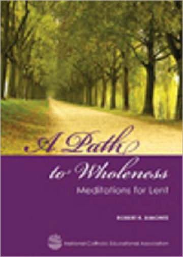 A Path to Wholeness: Meditations for Lent