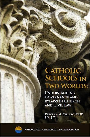 Catholic Schools in Two Worlds: Understanding Governance and Bylaws in Church and Civil Law