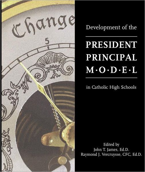 Development of the President Principal Model in Catholic High Schools