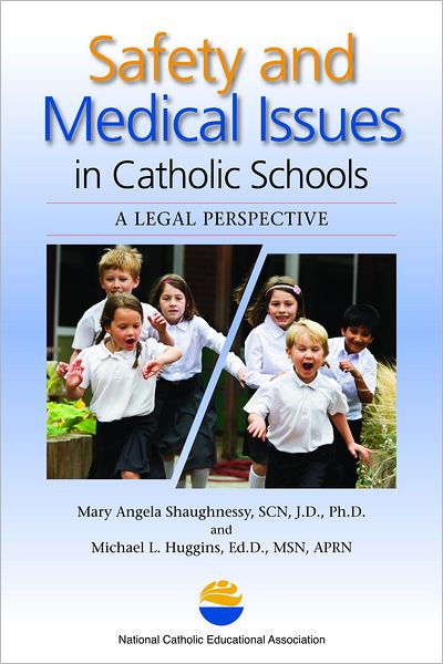 Safety and Medical Issues in Catholic Schools: A Legal Perspective