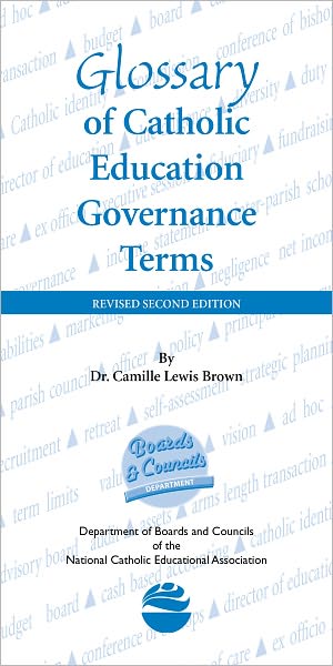 Glossary of Catholic Education Governance Terms, Revised Second Edition