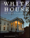 The White House: The History of an American Idea