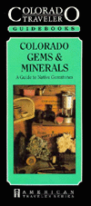 Colorado Traveler Guidebook: Colorado Gems & Minerals (1991)