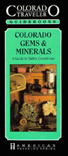 Colorado Traveler Guidebook: Colorado Gems & Minerals (1991)