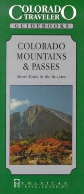 Colorado Traveler Guidebook: Colorado Mountains & Passes (1991)