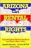 Arizona Rental Rights: A Guidebook for Tenants, Landlords and Mobile Home Users
