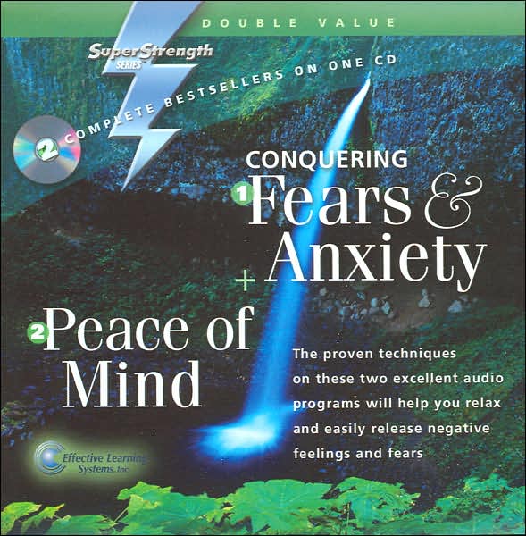 Conquering Fears & Anxiety/Peace of Mind