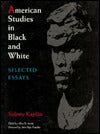 American Studies in Black and White: Selected Essays, 1949-1989